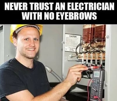 Funny electrician has no eyebrows meme